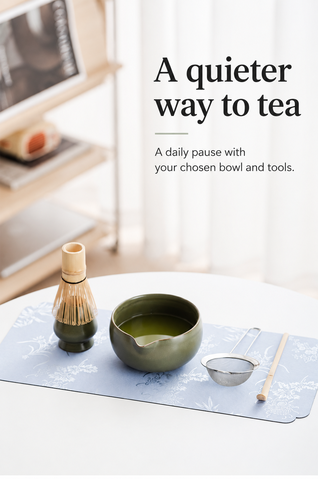 A quieter way to tea
