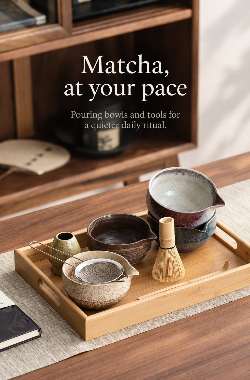 Matcha, at your pace