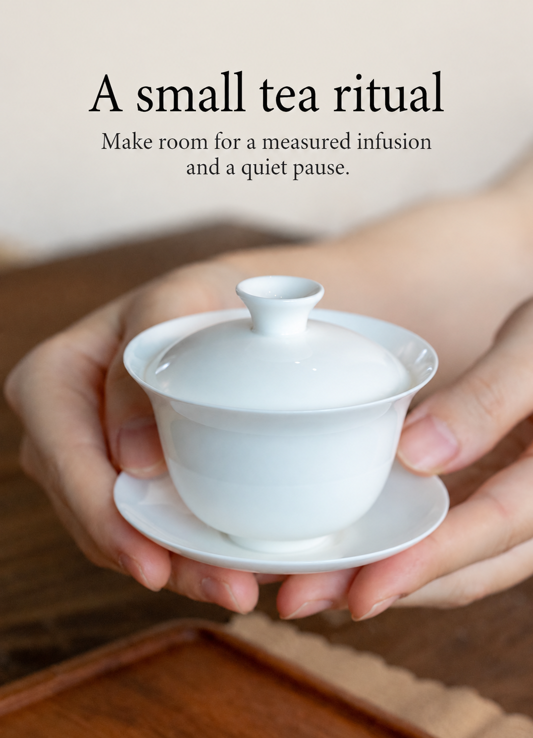 A small tea ritual