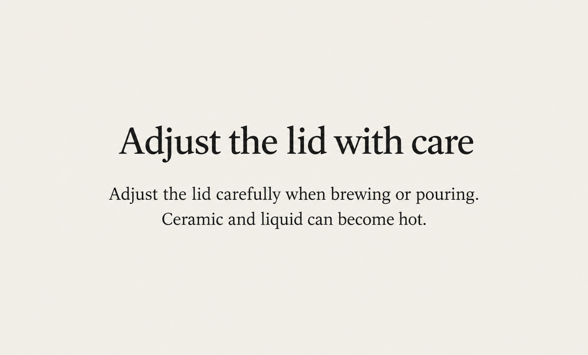 Adjust the lid with care