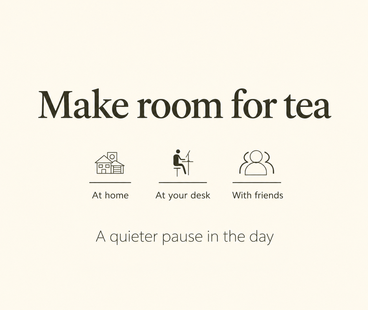 Make room for tea