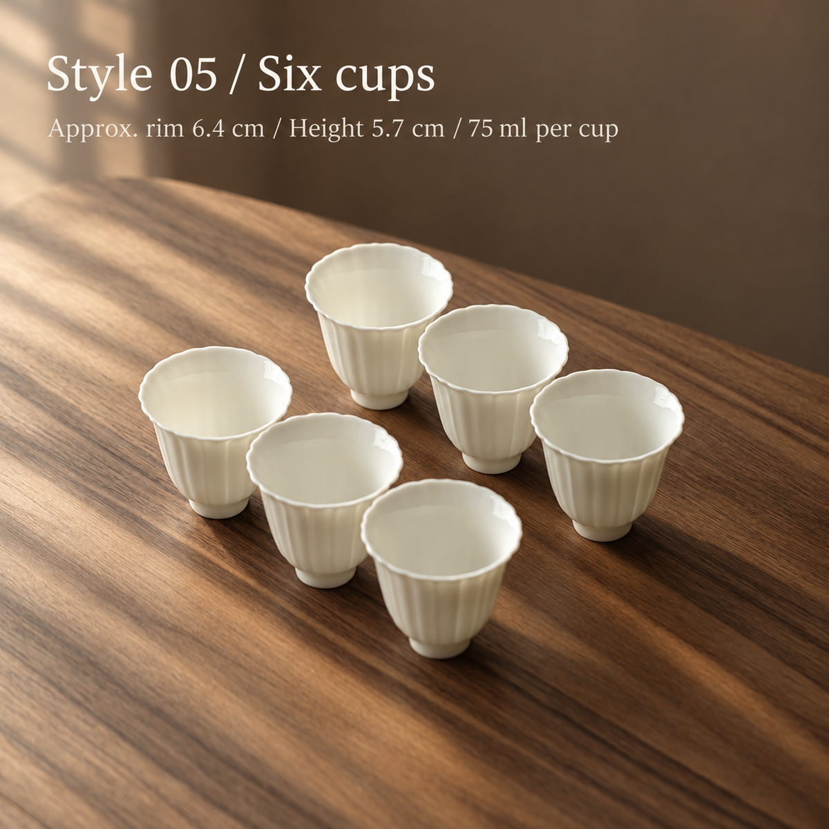 Style 05 / Six cups