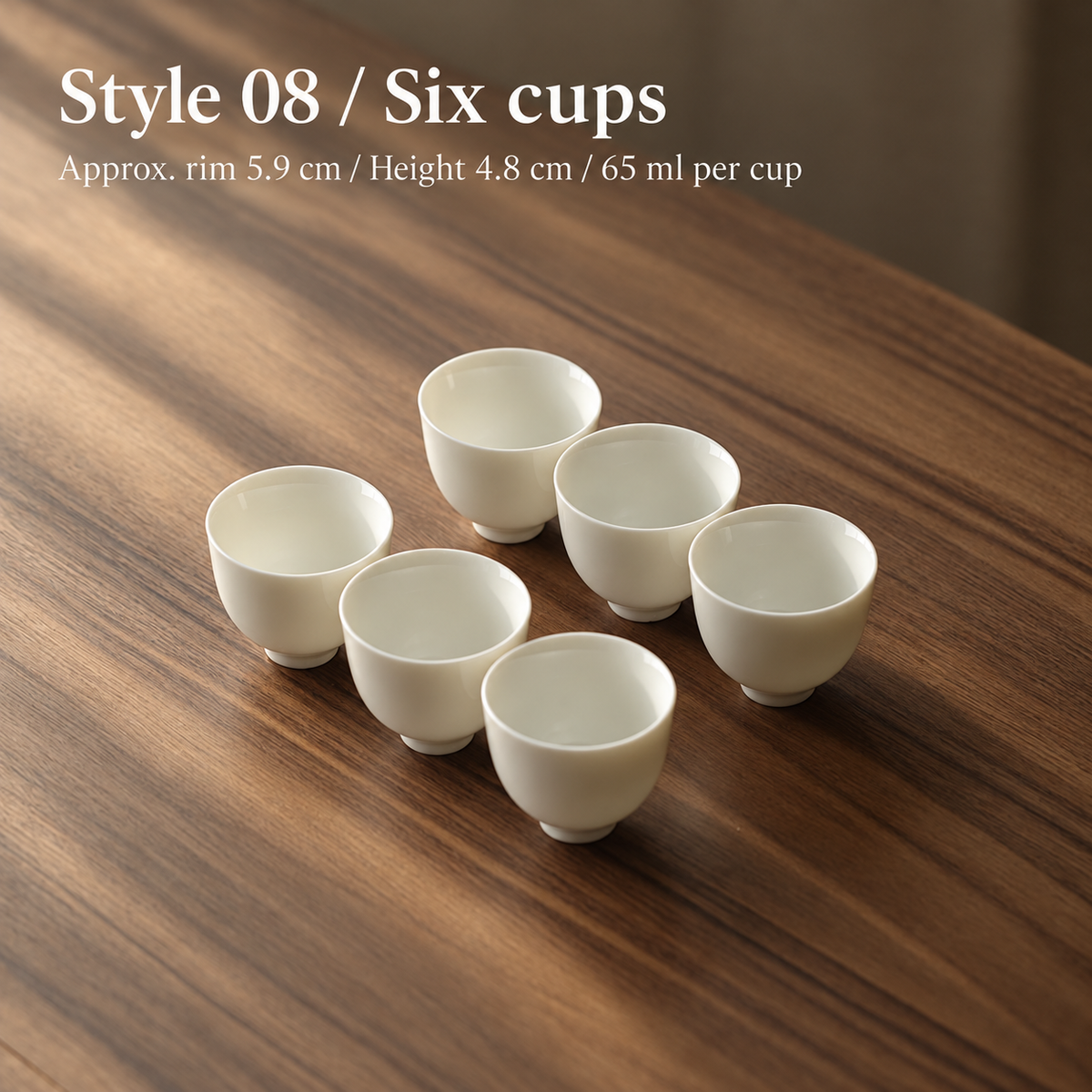 Style 08 / Six cups