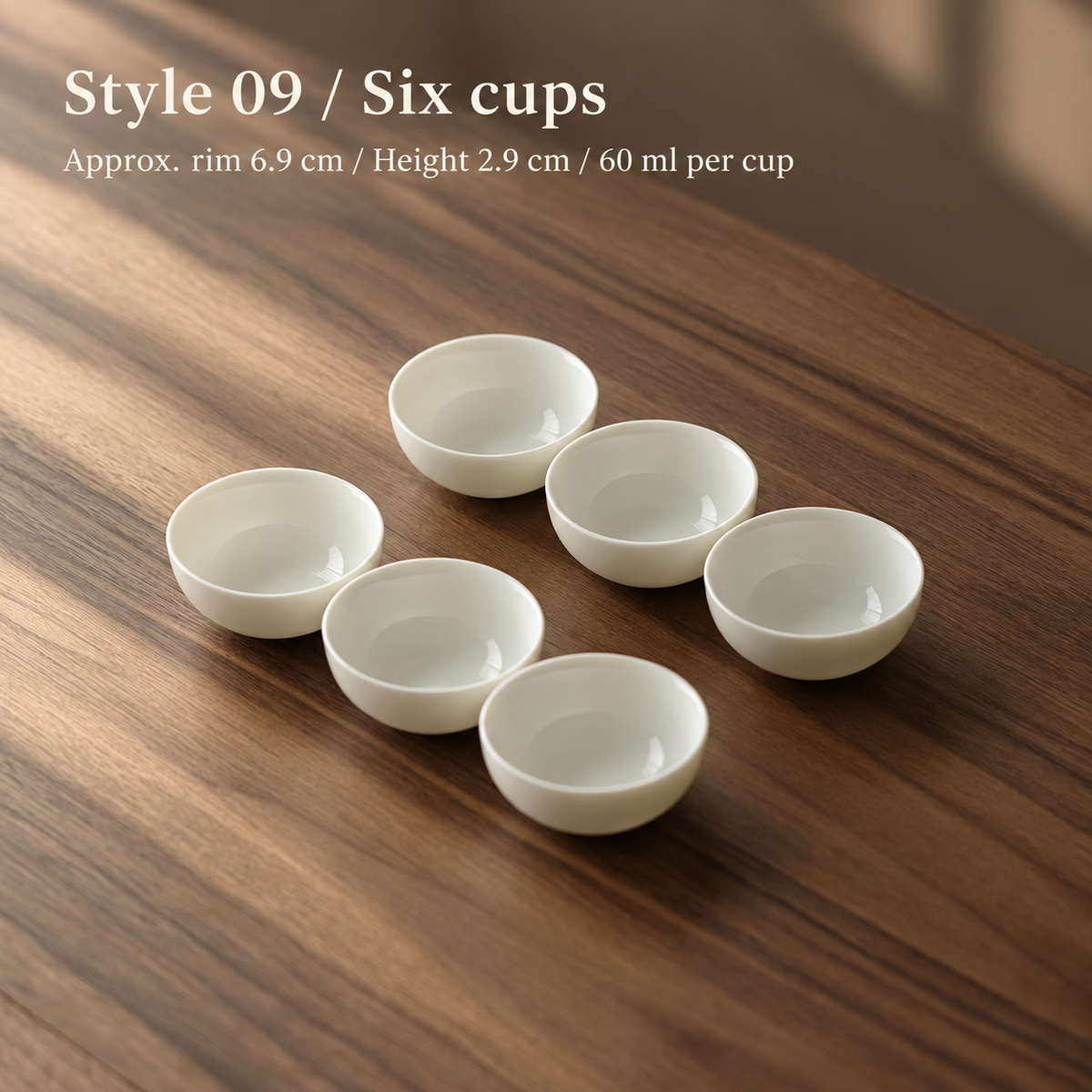 Style 09 / Six cups