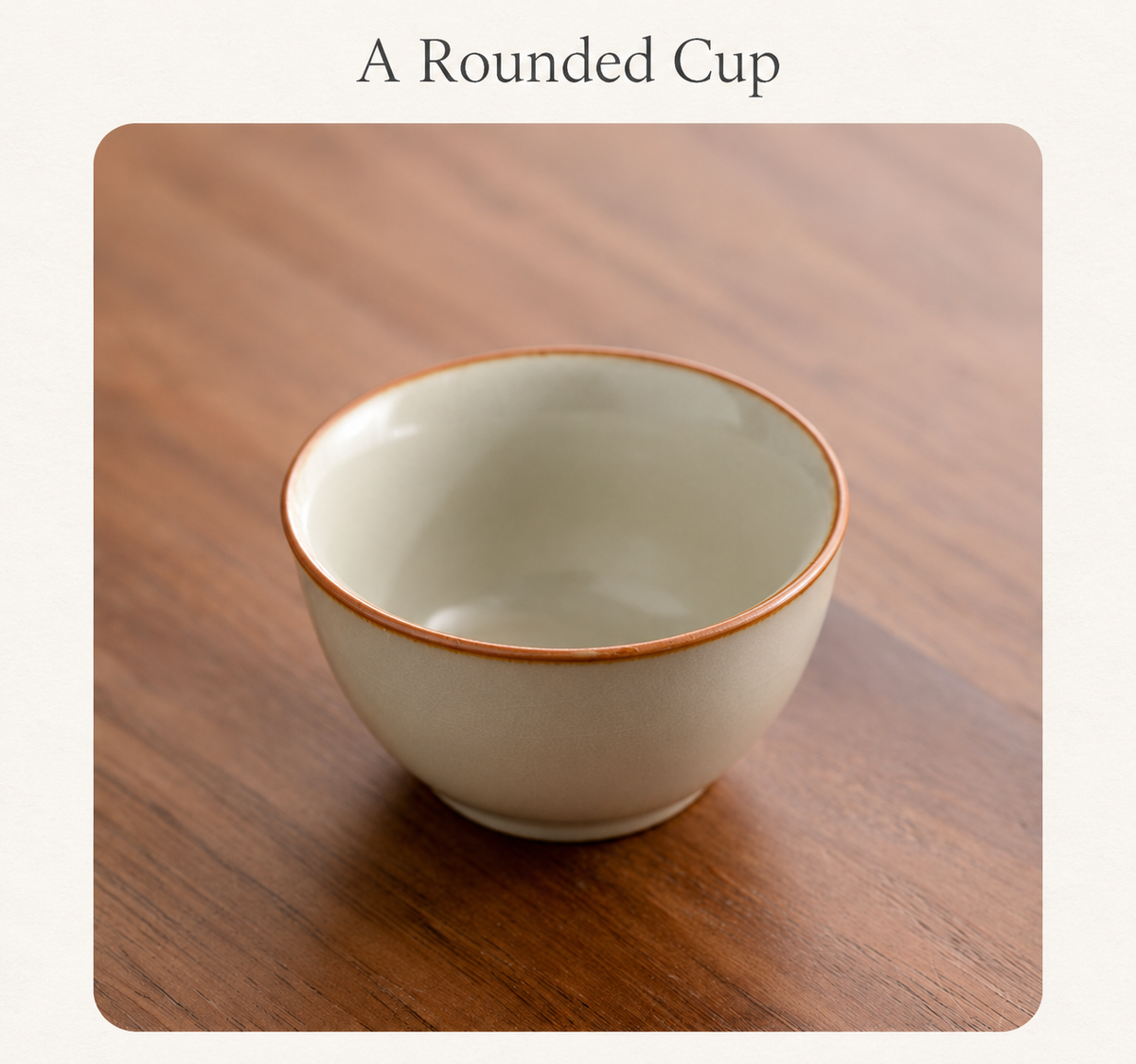A Rounded Cup