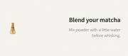 Blend your matcha