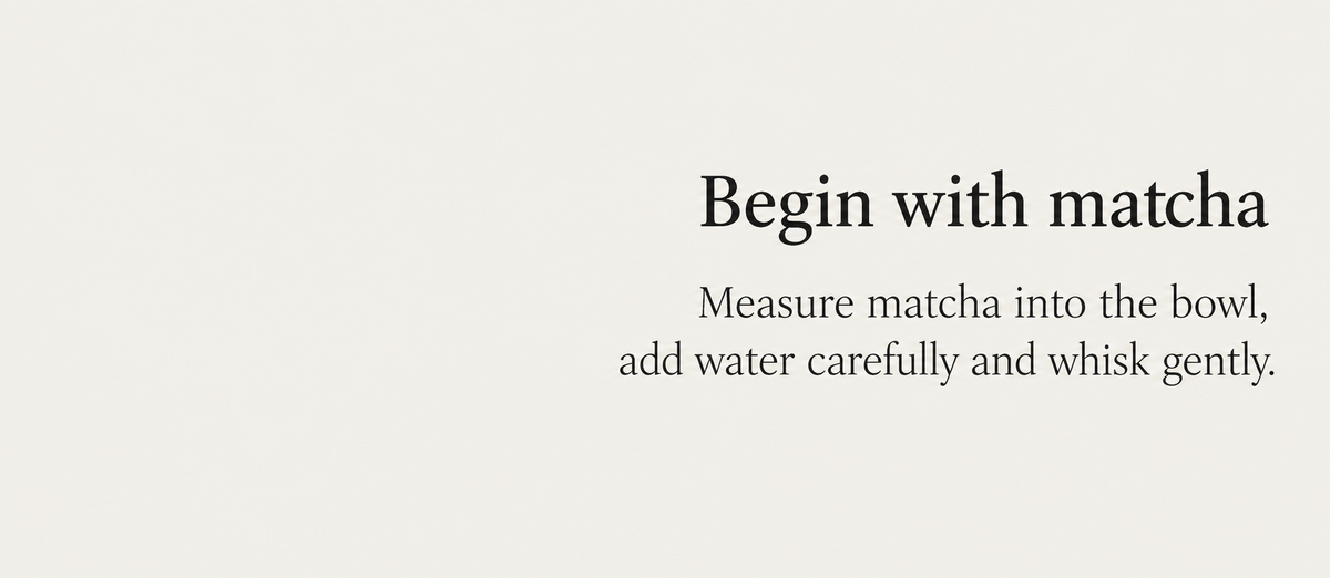 Begin with matcha
