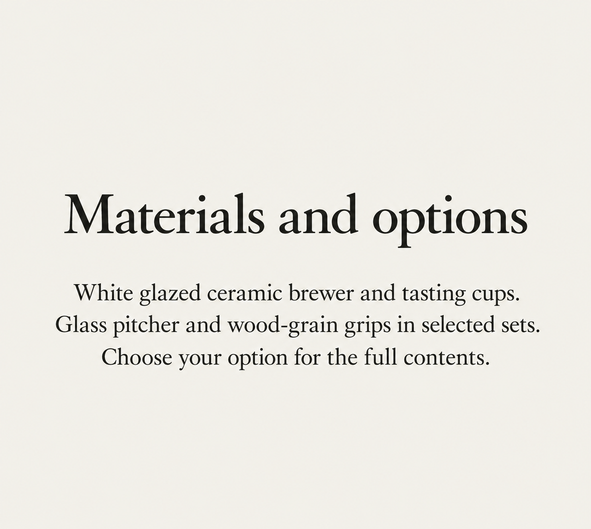 Materials and options