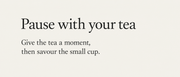 Pause with your tea
