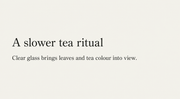 A slower tea ritual