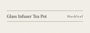 Glass Infuser Tea Pot