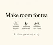 Make room for tea