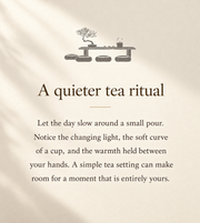 A quieter tea ritual