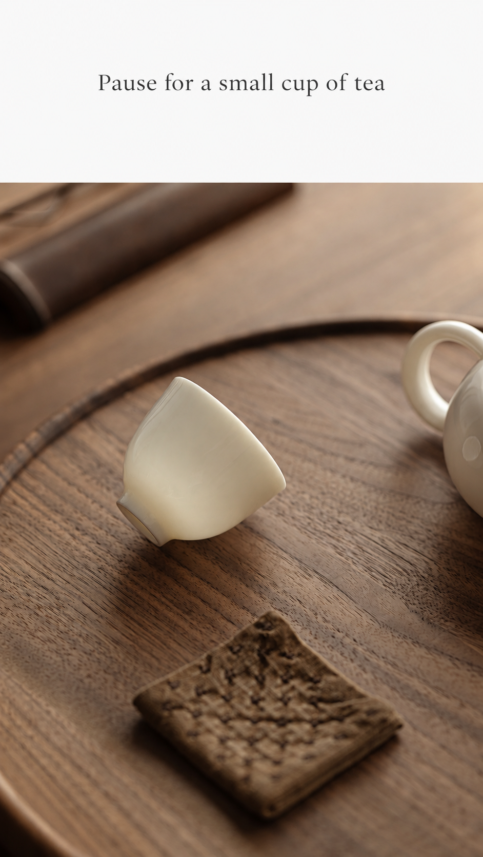 Pause for a small cup of tea