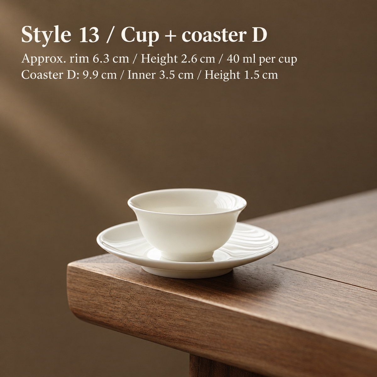 Style 13 / Cup + coaster D