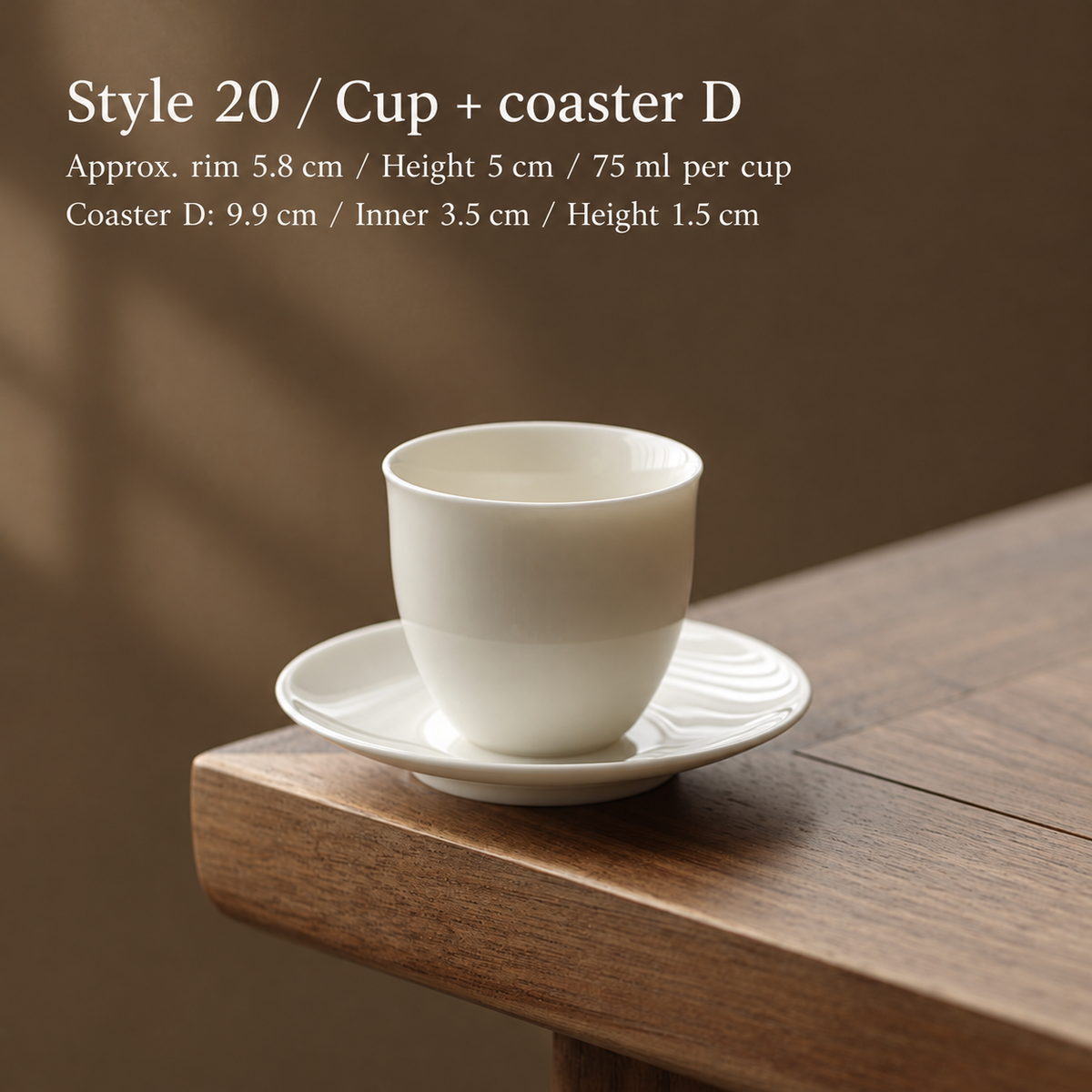 Style 20 / Cup + coaster D