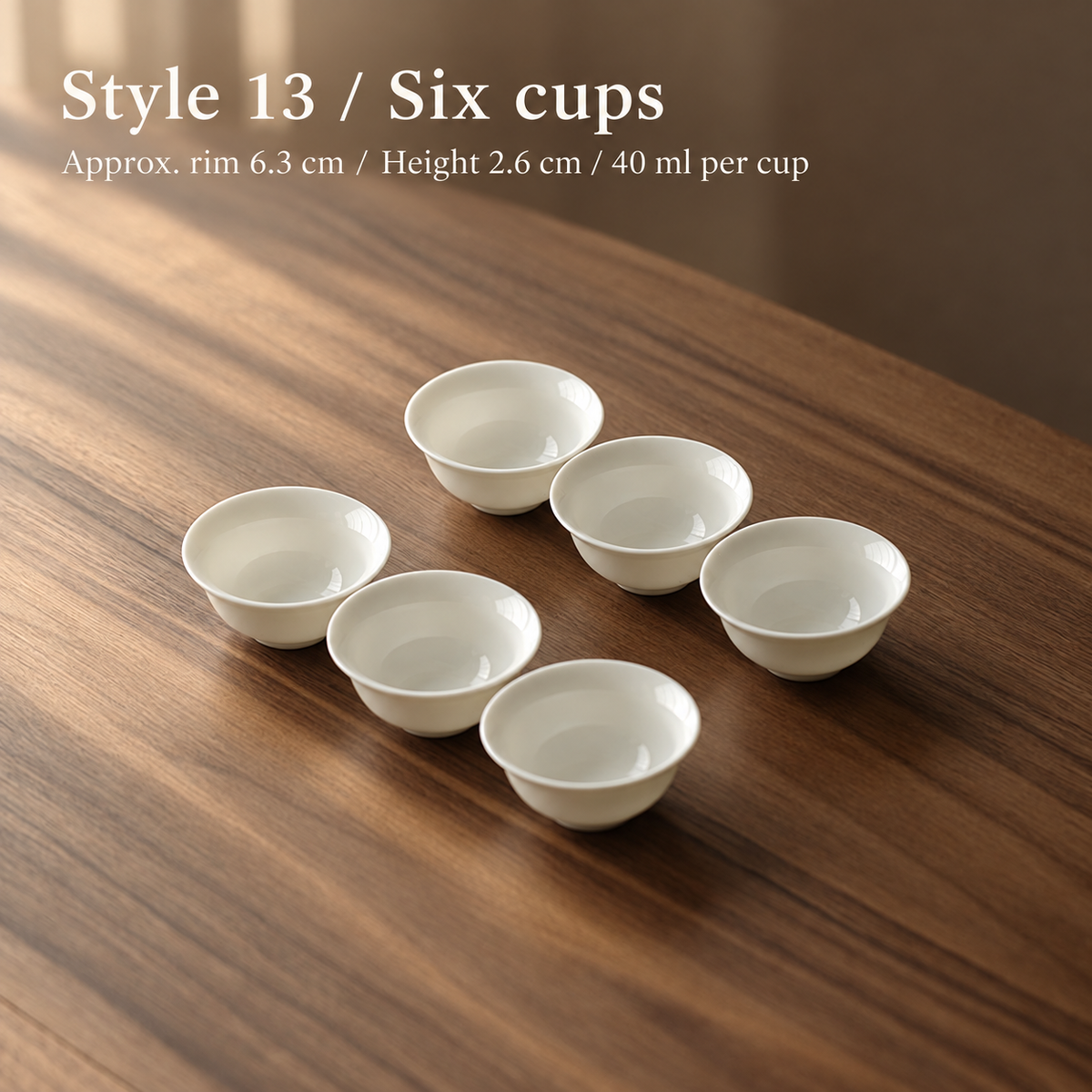 Style 13 / Six cups