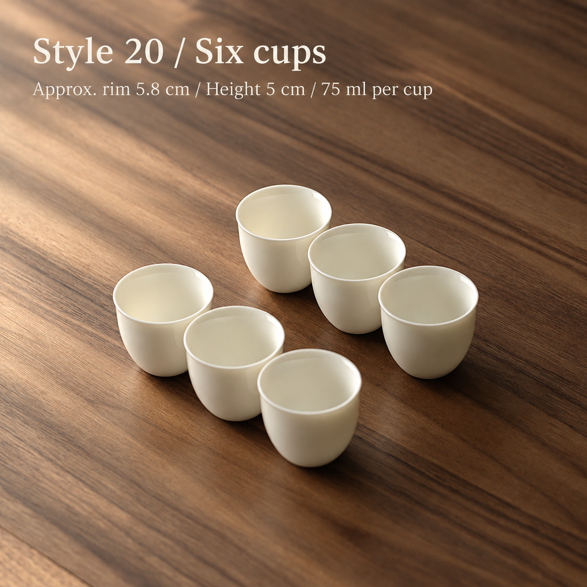 Style 20 / Six cups