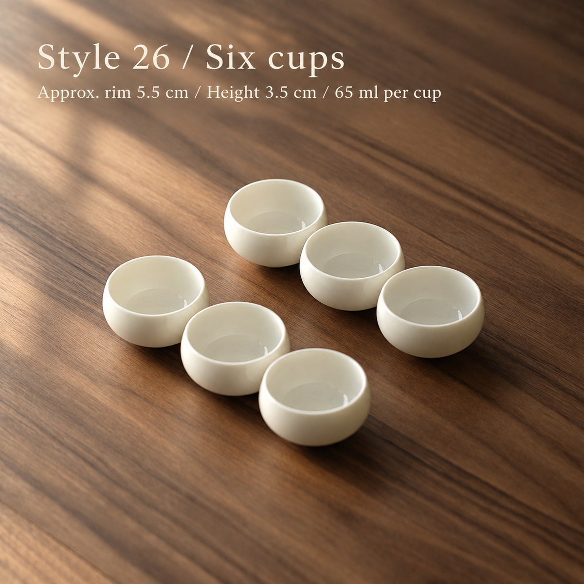 Style 26 / Six cups