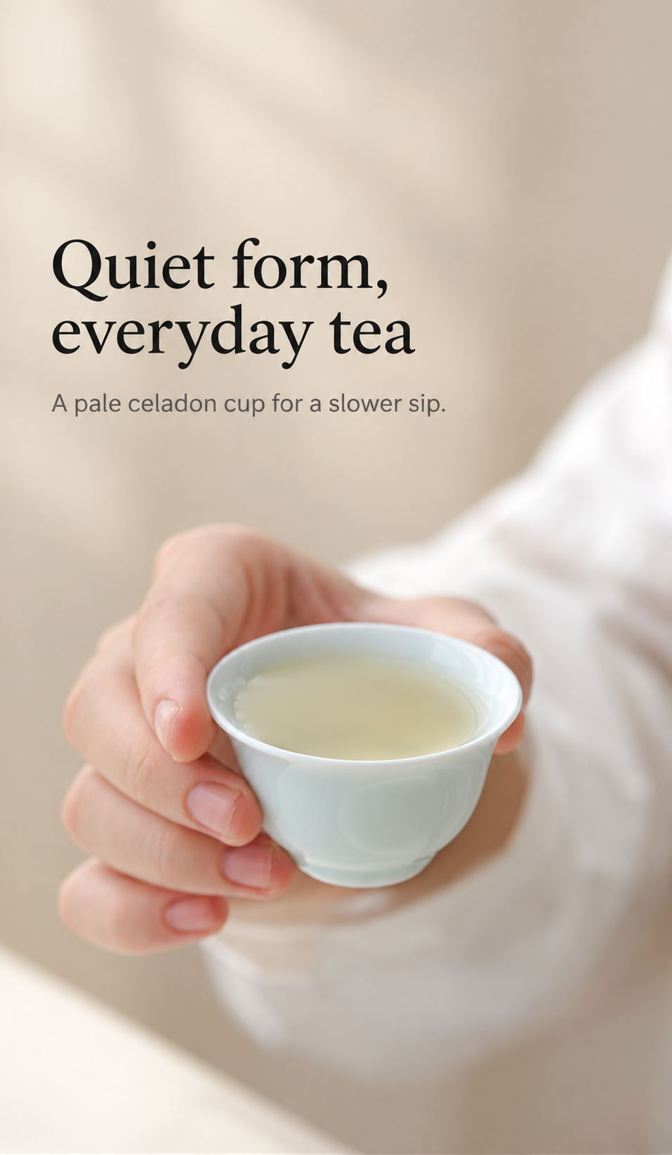 Quiet form, everyday tea