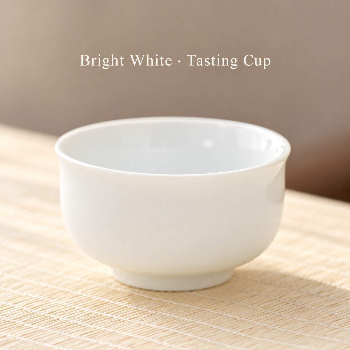 Bright White · Tasting Cup