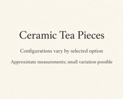 Ceramic Tea Pieces