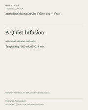 AI concept collection — brewing information card — Mengding Huang Da Cha Yellow Tea — Yaan